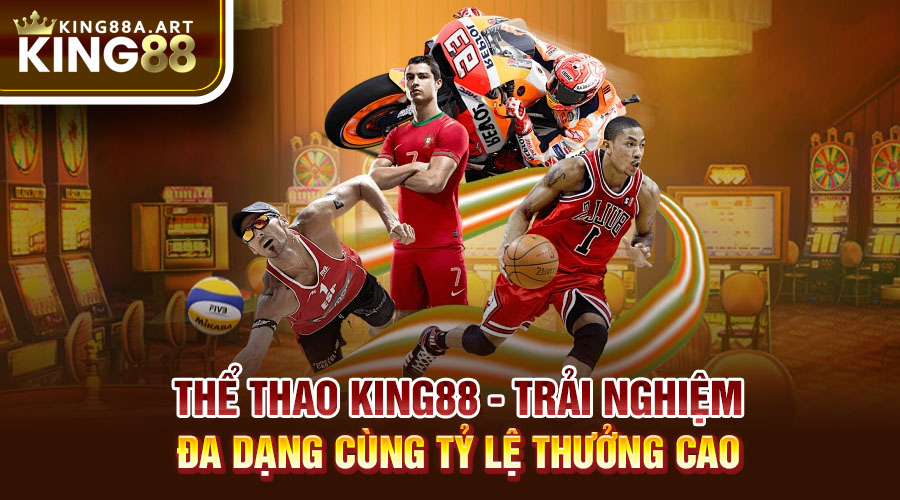 Thể Thao King88 Đa Dạng Tỷ Lệ Thưởng