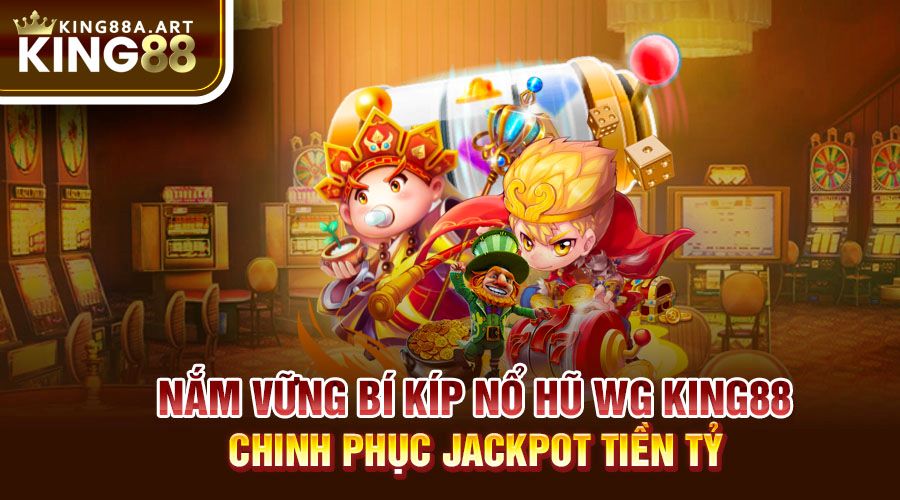 Nổ Hũ MG King88 Bí Kíp Chơi Thắng Lớn